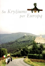 Su kryžiumi per Europą