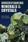 Understanding Minerals & Crystals