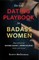 The New Dating Playbook for Badass Women