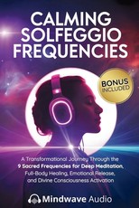 Calming Solfeggio Frequencies