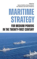 Maritime Strategy for Medium Powers in the Twenty-First Century