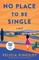No Place to Be Single