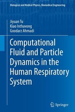 Computational Fluid and Particle Dynamics in the Human Respiratory System