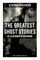 The Greatest Ghost Stories of Algernon Blackwood (10 Best Supernatural & Fantasy Tales)