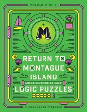 Return to Montague Island: More Mysteries and Logic Puzzles