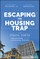 Escaping the Housing Trap