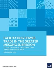 Facilitating Power Trade in the Greater Mekong Subregion