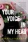 Your Voice in My Head, A Memoir