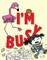 I'm Busy