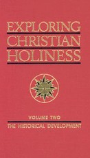 Exploring Christian Holiness, Volume 2