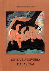 Būtovė atsiveria dabarčiai