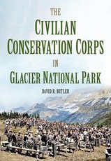 The Civilian Conservation Corps in Glacier National Park, Montana
