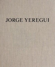 Jorge Yeregui: The Same Places