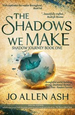 The Shadows We Make - Special Edition