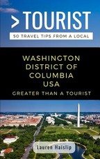 Greater Than a Tourist-Washington District of Columbia USA