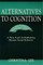 Alternatives to Cognition