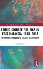 Ethnic Chinese Politics in East Malaysia, 1945-2018