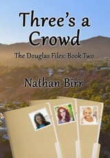 Three's a Crowd - The Douglas Files