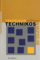 Žmogaus problema technikos amžiuje