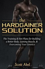 The Hardgainer Solution