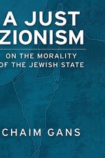 A Just Zionism on the Morality of the Jewish State