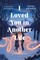 I Loved You in Another Life