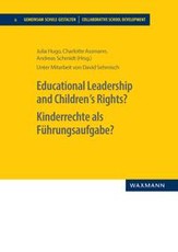 Educational Leadership and Children´s Rights? Kinderrechte als Führungsaufgabe?
