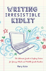 Writing Irresistible Kidlit