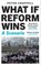 What If Reform Wins