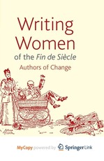 Writing Women of the Fin de SiÃ¨cle