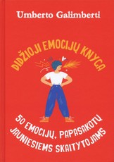 Didžioji emocijų knyga. 50 emocijų, papasakotų jauniesiems skaitytojams