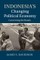 Indonesia's Changing Political Economy