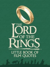 The Lord of the Rings: Little Book of Film Quotes