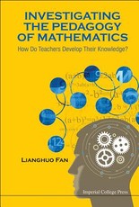 Investigating the Pedagogy of Mathematics: How Do Teachers Develop Their Knowledge?