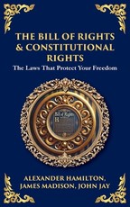 The Bill of Rights & Constitutional Amendments
