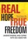 Real Hope, True Freedom