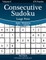 Consecutive Sudoku Large Print - Easy to Extreme - Volume 6 - 276 Logic Puzzles
