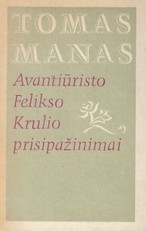 Avantiūristo Felikso Krulio prisipažinimai