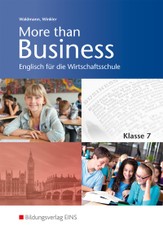 More than Business - Englisch an der Wirtschaftsschule. Klasse 7. Schulbuch. Bayern