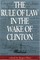 The Rule of Law in the Wake of Clinton