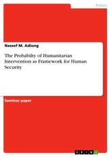 Adiong, N: Probabilty of Humanitarian Intervention as Framew