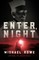 Enter, Night