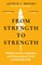 From Strength to Strength
