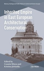 Inherited Empire in East European Architectural Conservation