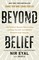 Beyond Belief