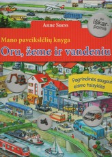 Mano paveikslėlių knyga. Oru, žeme ir vandeniu