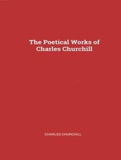 The Complete Works of Charles Churchill