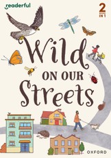 Readerful Rise: Oxford Reading Level 6: Wild on Our Streets