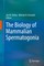 The Biology of Mammalian Spermatogonia