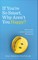 If You're So Smart, Why Aren't You Happy?